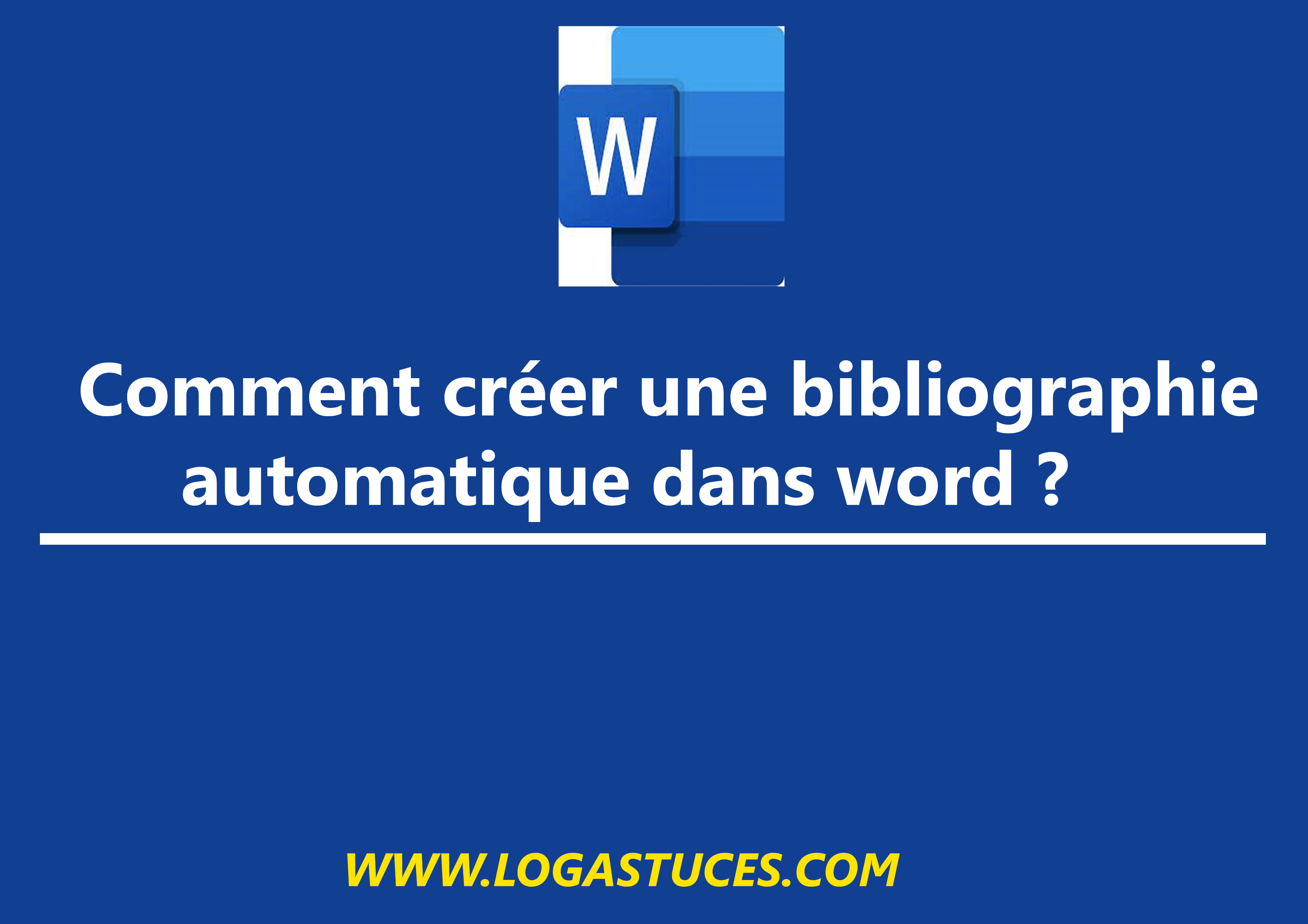 Comment insérer une bibliographie automatique dans Word